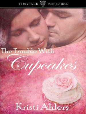 cover image of The Trouble with Cupcakes